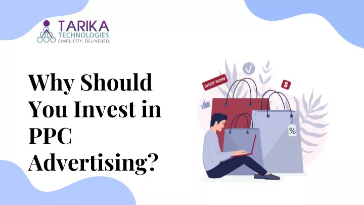 why should you invest in ppc advertising