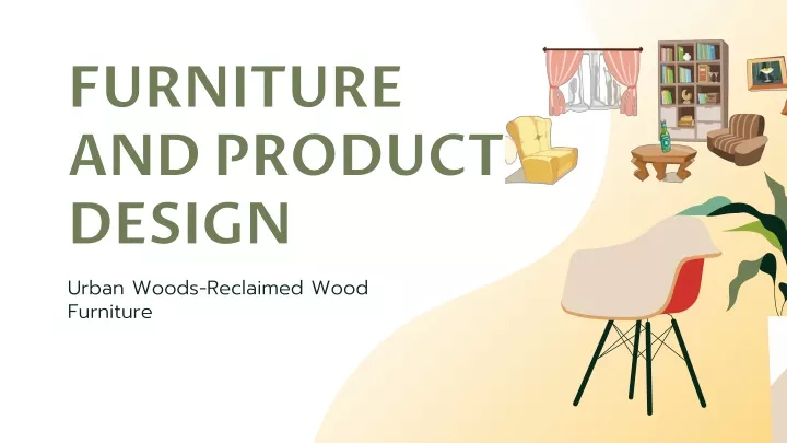 furniture and product design