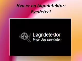 Hva er en løgndetektor: Eyedetect