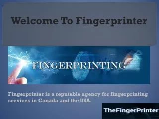 Reliable Fingerprinting Services in Canada and USA