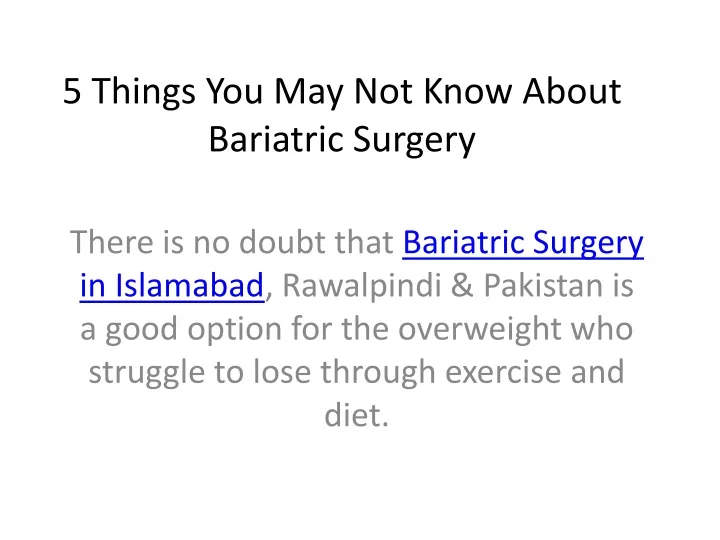 5 things you may not know about bariatric surgery