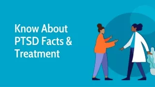 know about ptsd facts treatment