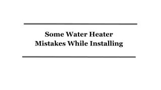 Some Water Heater Mistakes While Installing