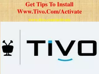 Get Tips To Install Www.Tivo.Com/Activate