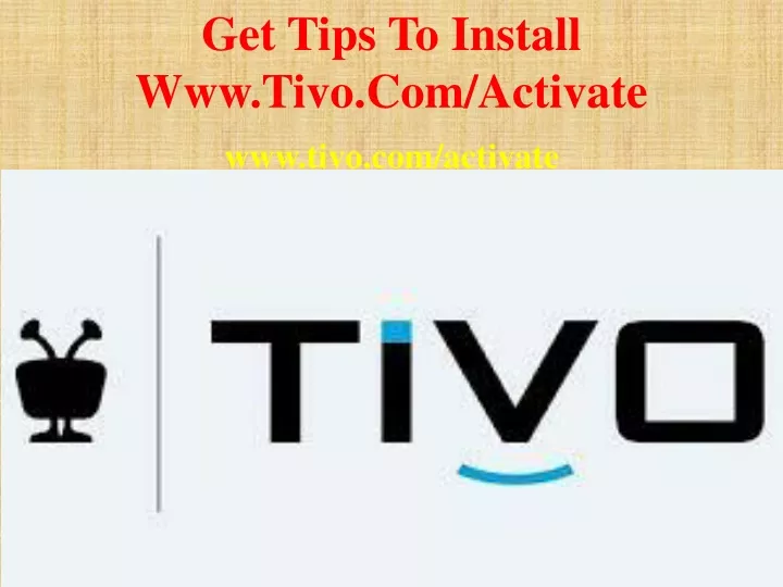 get tips to install www tivo com activate