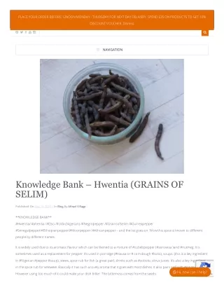 Knowledge Bank – Hwentia (GRAINS OF SELIM)