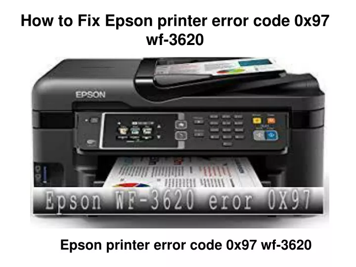 how to fix epson printer error code 0x97 wf 3620