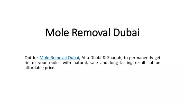 mole removal dubai