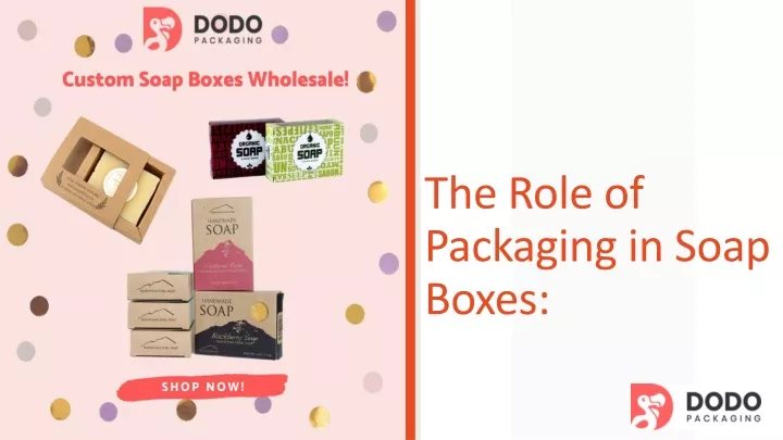the role of packaging in soap boxes
