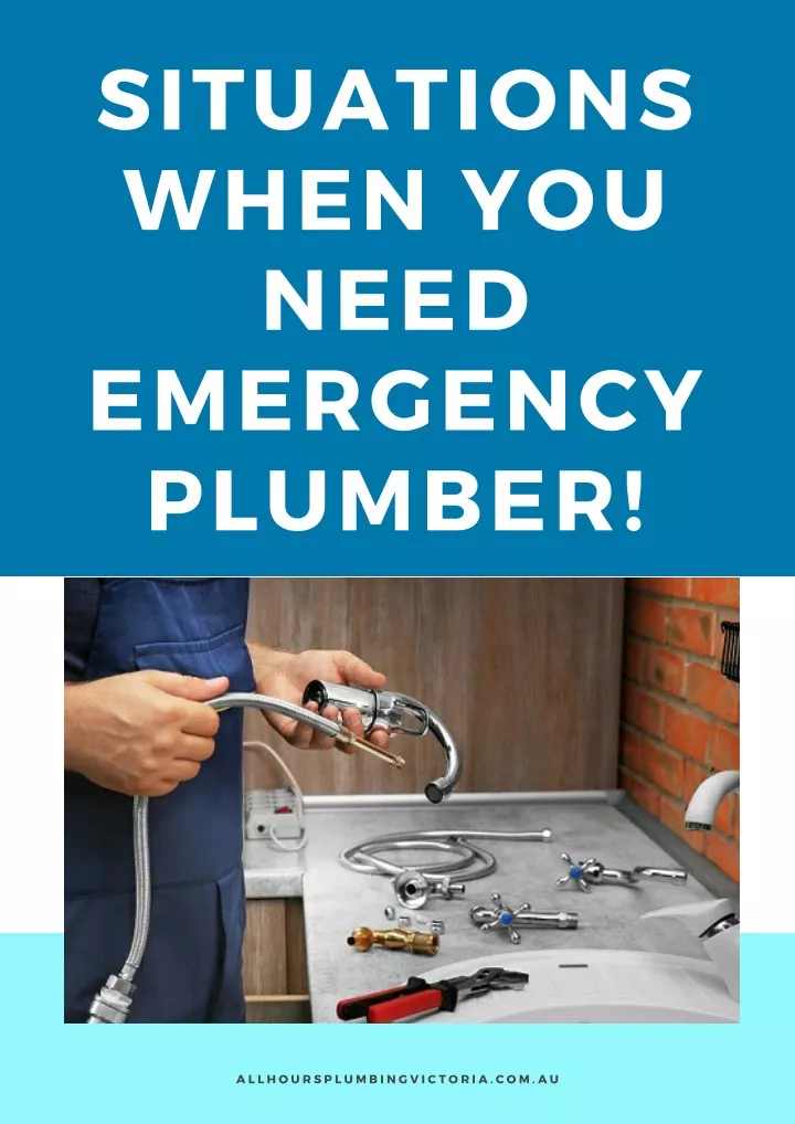 situations when you need emergency plumber