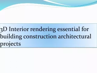 3d interior rendering essential for building construction architectural projects