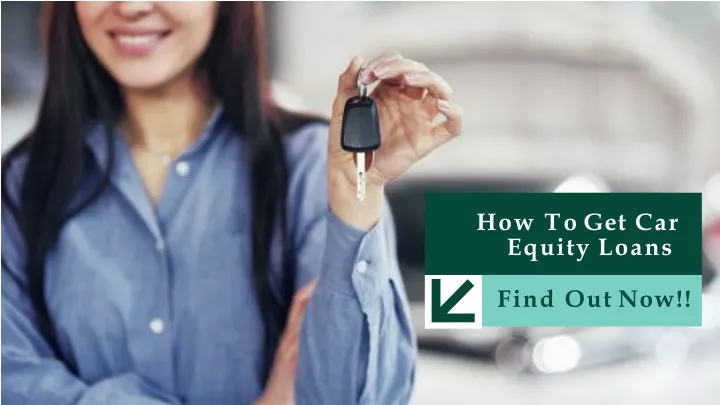 how to get car equity loans