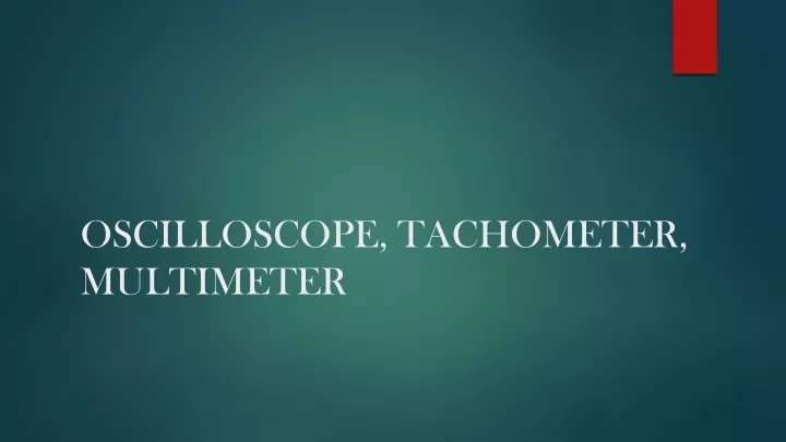 oscilloscope tachometer multimeter