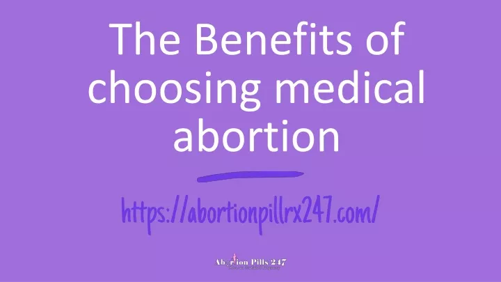 the benefits of choosing medical abortion