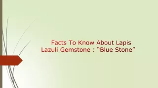 Facts To Know About Lapis Lazuli Gemstone : “Blue Stone”