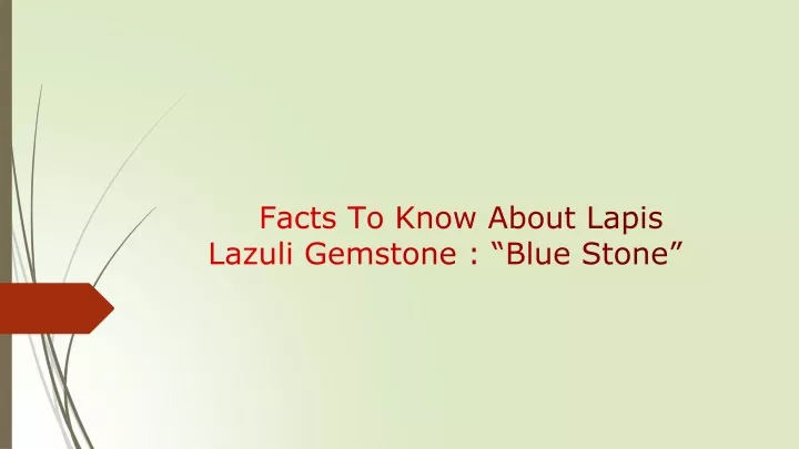 facts to know about lapis lazuli gemstone blue stone