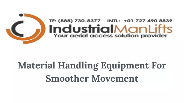 material handling equipment for smoother movement