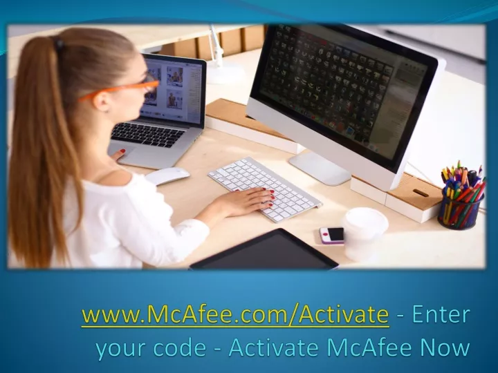 www mcafee com activate enter your code activate mcafee now