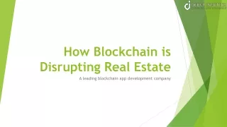 How Blockchain is Disrupting the Real Estate Industry?