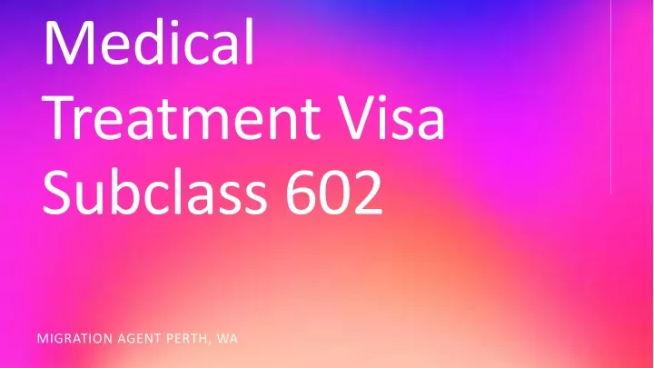 medical treatment visa subclass 602