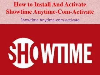 How to Install And Activate Showtime Anytime-Com-Activate