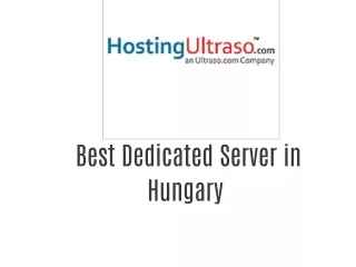 Best Dedicated Server in Hungary