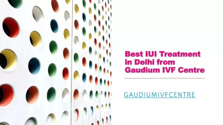 best iui treatment in delhi from gaudium ivf centre