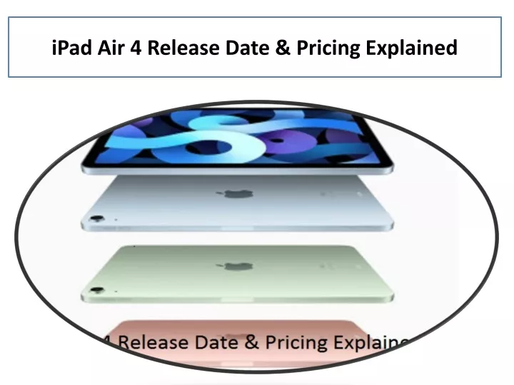 ipad air 4 release date pricing explained
