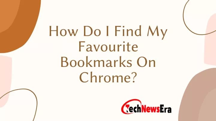 how do i find my favourite bookmarks on chrome