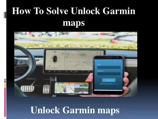 How To Solve Unlock Garmin maps