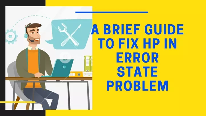 a brief guide to fix hp in error state problem