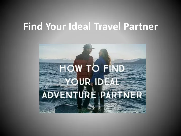 find your ideal t ravel partner
