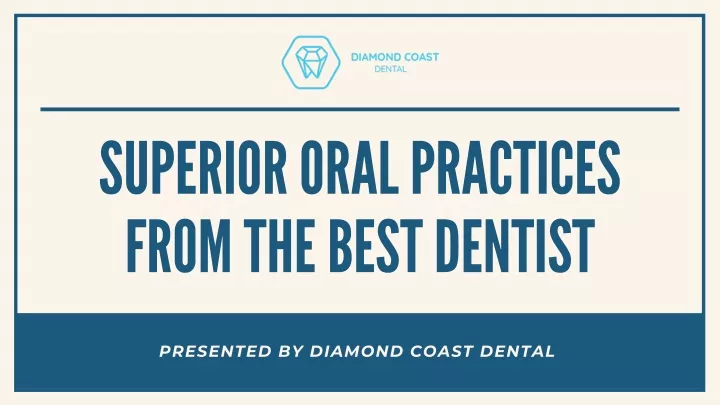 superior or a l pr a ctices from the best dentist