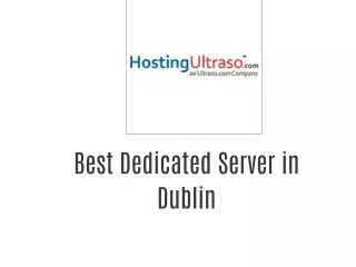 Best Dedicated Server in Dublin