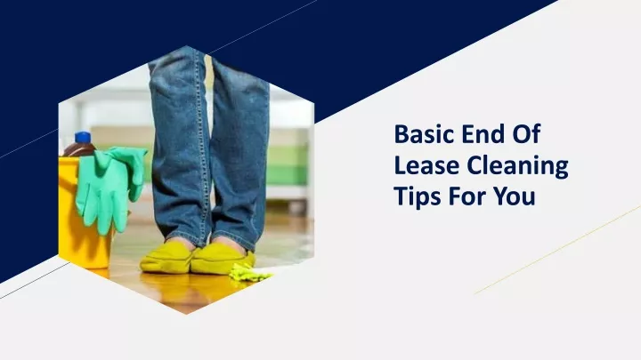 basic end of lease cleaning tips for you