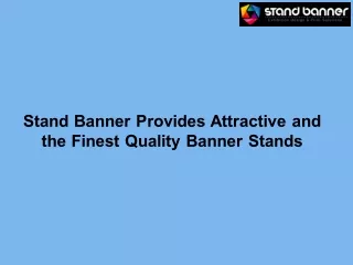 Stand Banner Provides Attractive and the Finest Quality Banner Stands