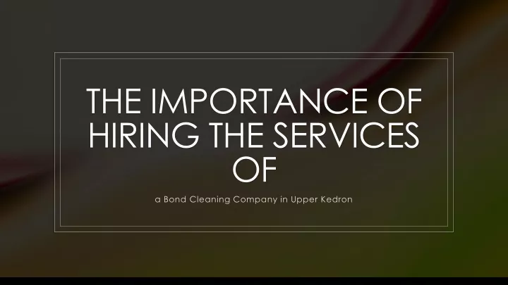 the importance of hiring the services of