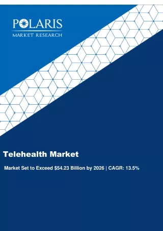 Telehealth Market Trends, Size, Growth and Forecast to 2026