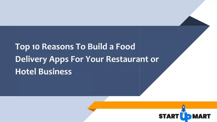 top 10 reasons to build a food delivery apps for your restaurant or hotel business