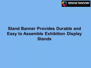 Stand Banner Provides Durable and Easy to Assemble Exhibition Display Stands