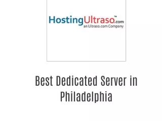 Best Dedicated Server in Philadelphia