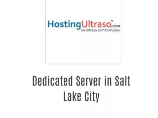 Best Dedicated Server in Salt Lake City