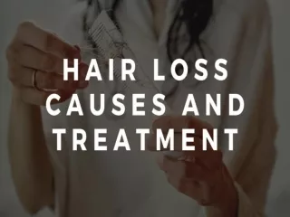 Hair Loss Causes and Treatment