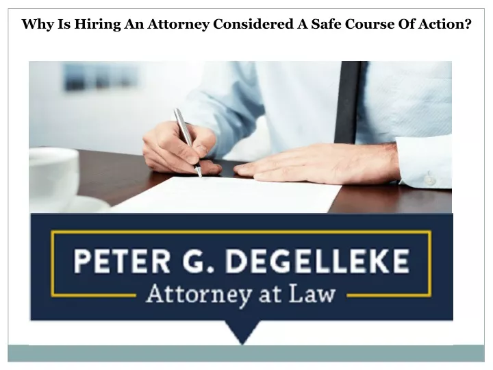 why is hiring an attorney considered a safe