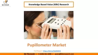 Pupillometer Market Size Worth $560.5 Million By 2026 - KBV Research