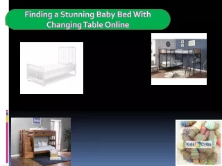 Finding a Stunning Baby Bed With Changing Table Online