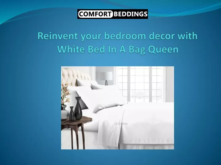 reinvent your bedroom decor with white bed in a bag queen
