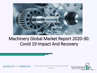 2020 Machinery Market Share, Restraints, Segments And Regions