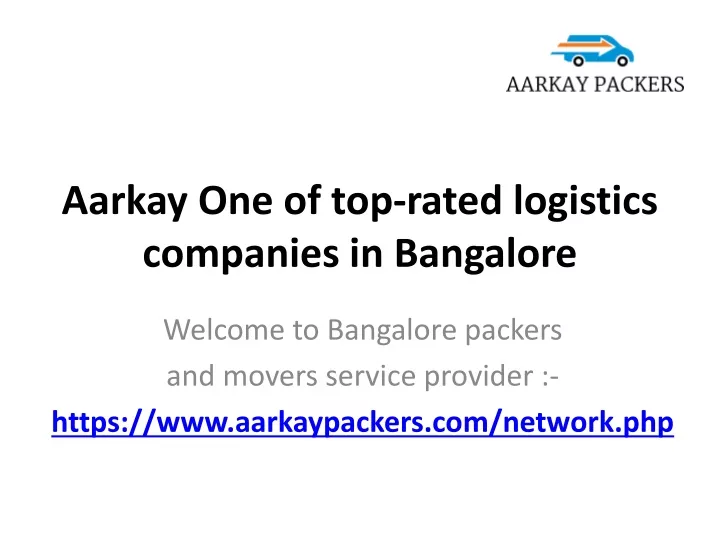 aarkay one of top rated logistics companies in bangalore