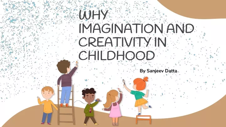 why imagination and creativity in childhood